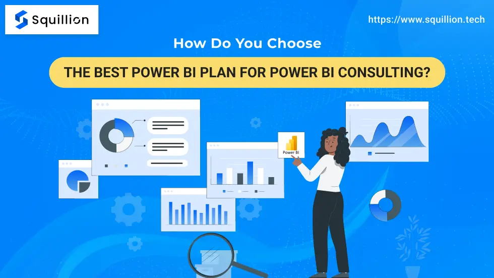 How do you choose the best Power BI plan for Power BI consulting_