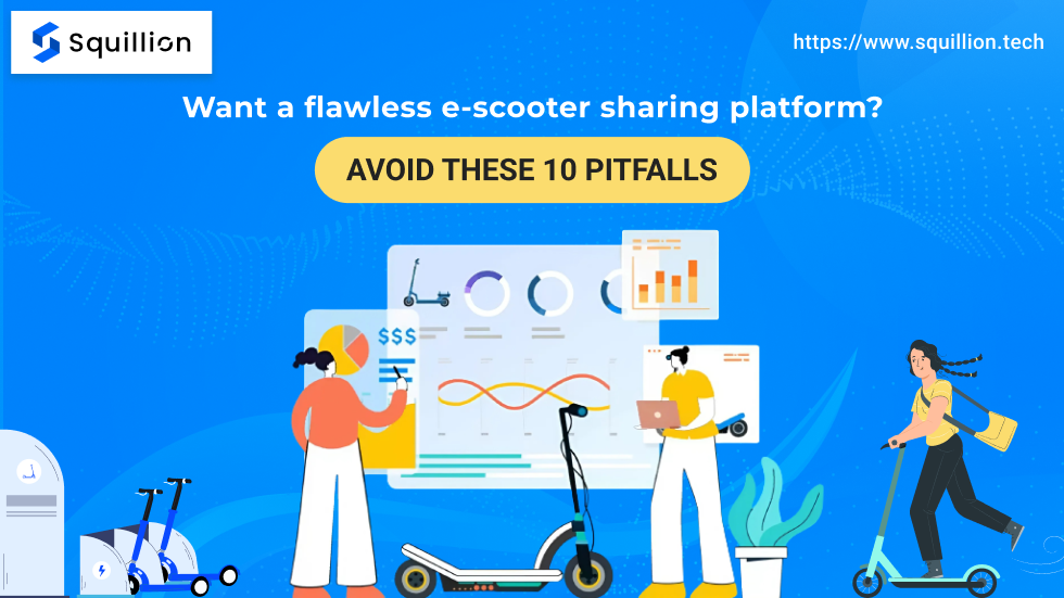 10 Pitfalls to Avoid for a Flawless E-Scooter Sharing Platform